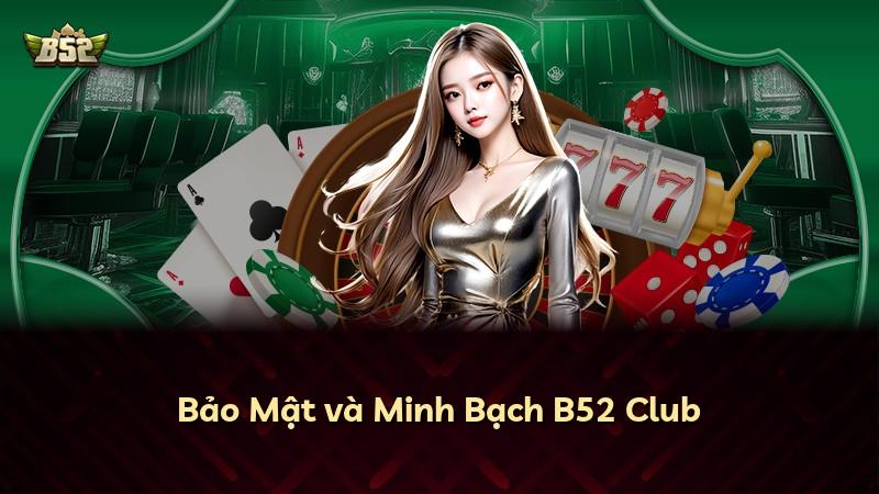 Bảo Mật và Minh Bạch B52 Club