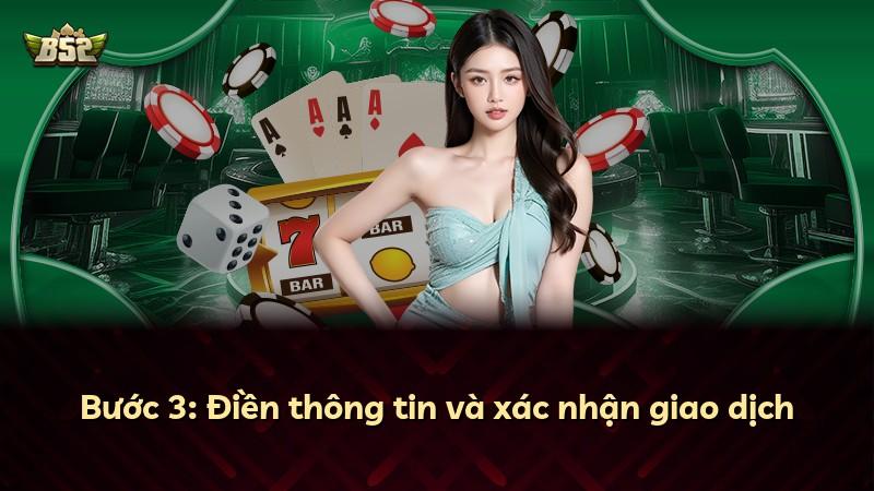 Bước 3: Điền thông tin và xác nhận giao dịch