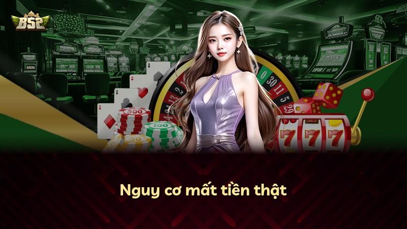 Nguy cơ mất tiền thật